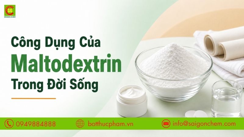 Công Dụng Của Maltodextrin Trong Đời Sống